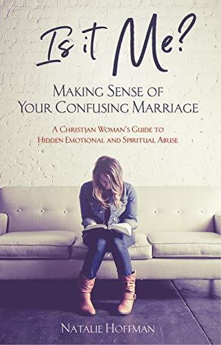 Is it Me? Making Sense of Your Confusing Marriage