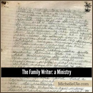 Family writer, what does it mean to be your family's writer, family history, trip intineraries, genealogy, writing stories, family memoir