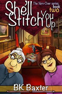 She'll Stitch You Up by B.K. Baxter