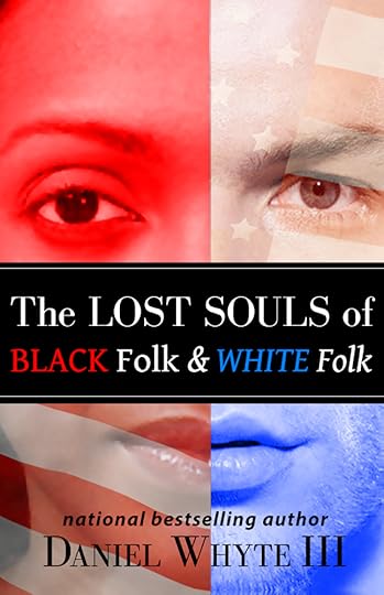 The Lost Souls of Black Folk and White Folk