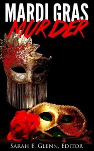 Mardi Gras Murder, edited by Sarah E. Glenn
