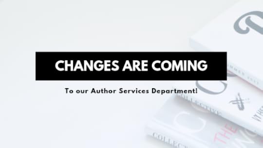 We've got some exciting changes come to our Author Services department!