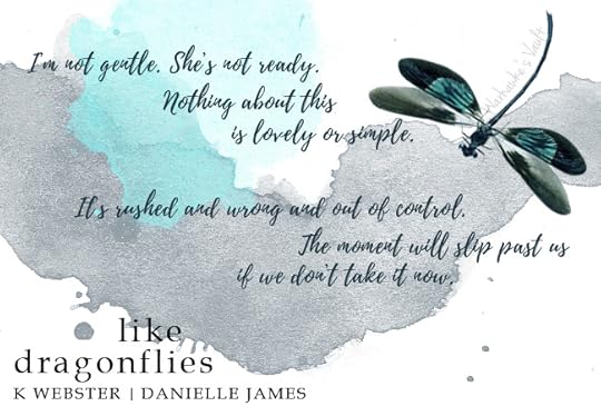 Like Dragonflies By K Webster