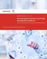 unleashing disruptive innovation in healthcare