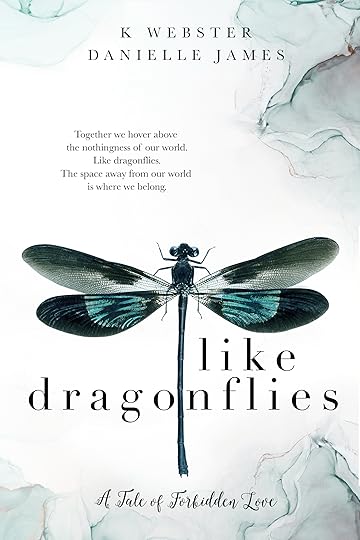 Like Dragonflies By K Webster