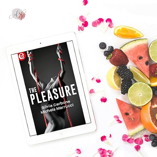 The Pleasure Silvia Carbone Michela Marrucci