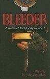 Bleeder: A Mystery