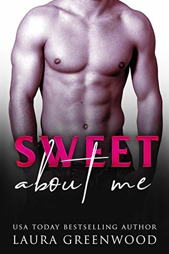 Sweet About Me Contemporary Romance Reverse Harem ME series Laura Greenwood