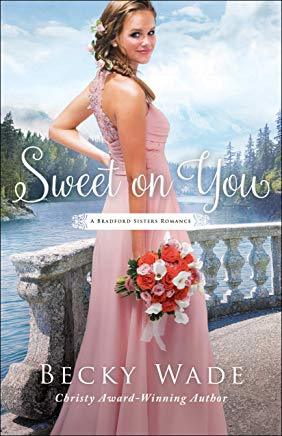 Sweet on You (A Bradford Sisters Romance)