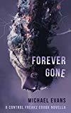 Forever Gone: A Post-Apocalyptic Thriller (Control Freakz Series #0.5)