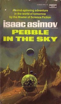 Isaac Asimov's Pebble in the Sky