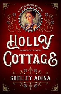 Holly Cottage by Shelley Adina