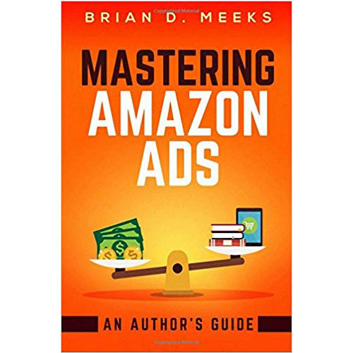 Brian Meeks: Mastering Amazon Ads