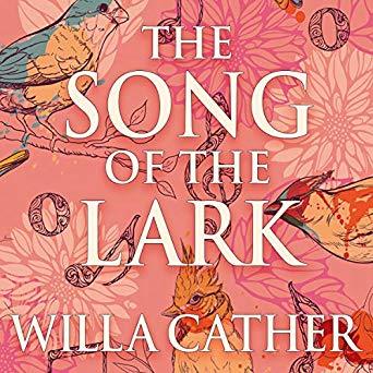 Song of the Lark by Willa Cather
