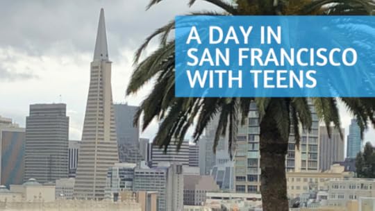 A Day in San Francisco with Teens.png