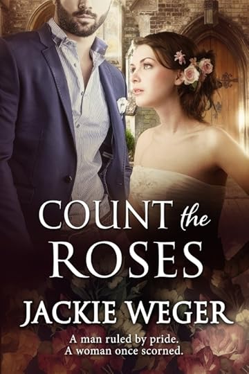 Count The Roses by Jackie Weger