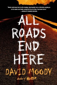 All Roads End Here by David Moody (St Martin's Press 2019)