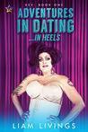 Adventures in Dating...in Heels (Kev #1)