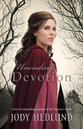 Unending Devotion (Michigan Brides Collection Book 1) by [Hedlund, Jody]