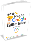 How to become a google certified trainer ebook