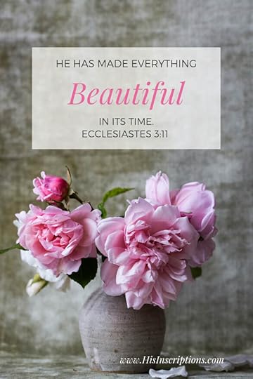 Photo Scripture: He has Made Everything Beautiful in its Time