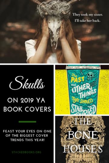 They hold so much meaning, symbolically and literally, so it's no surprise skulls are all over 2019 YA book covers. Skulls might be the trend of the year. book covers | book lists | YA books | YA book lists | YA book covers | horror books | scary books | cool book covers | book cover design | skulls