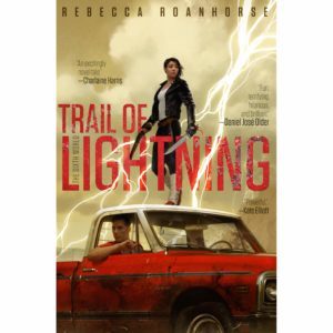cover image from Trail of Lightning by Rebecca Roanhorse