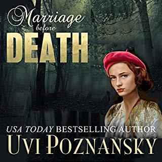 Marriage Before Death: WWII Spy Thriller Audiobook By Uvi Poznansky cover art