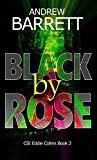 Black by Rose (CSI Eddie Collins Book 2)