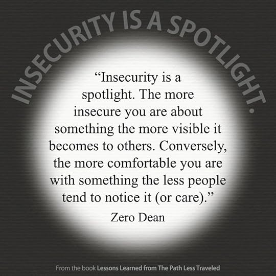 Insecurity is a spotlight