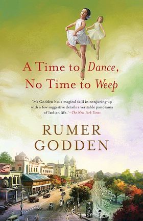 a time to dance, no time to weep by rumer godden