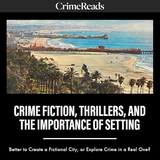 Thriller author August Norman hosts author round table for CrimeReads about setting fictional murders in real-world locations