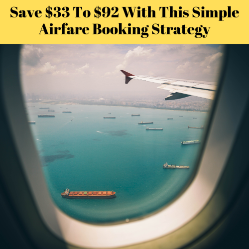 Save $33 To $92 With This Simple Airfare Booking Strategy