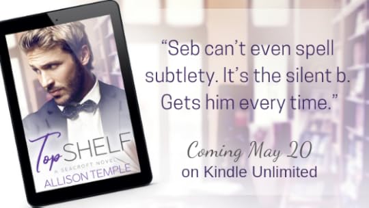Top Shelf contemporary gay romance from Allison Temple. Coming May 20 to Kindle Unlimited