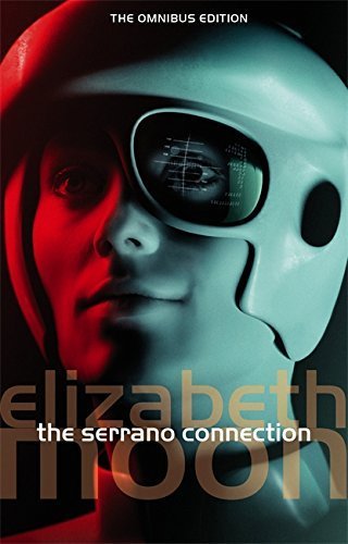 The Serrano Connection: Omnibus Two by Elizabeth Moon (2007-09-06)