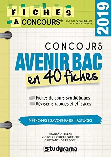 Concours Avenir Bac : 40 fiches méthodes, savoir faire et astuces