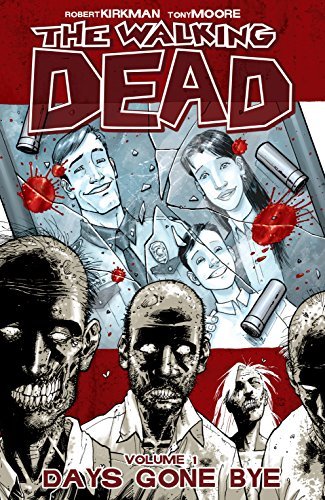 The Walking Dead Vol. 1: Days Gone Bye by [Kirkman, Robert]