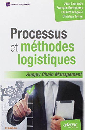 Processus et méthodes logistiques: Supply chain management.
