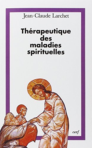 Thérapeutique des maladies spirituelles : Une introduction à la tradition ascétique de l'Église