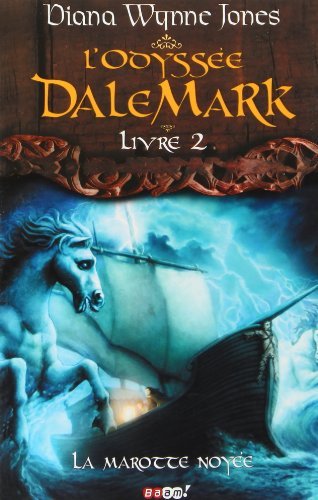 L'Odyssée DaleMark, Tome 2 : La marotte noyée