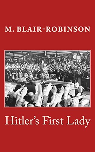 Hitler's First Lady: Compact Edition by [Blair-Robinson, Malcolm]