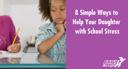 Help your daughter with school stress