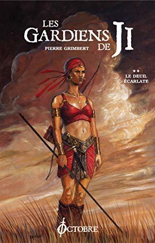 les Gardiens de Ji, tome 2 : le Deuil écarlate