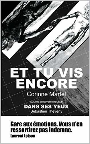 Et Tu Vis Encore: & Dans Ses Yeux