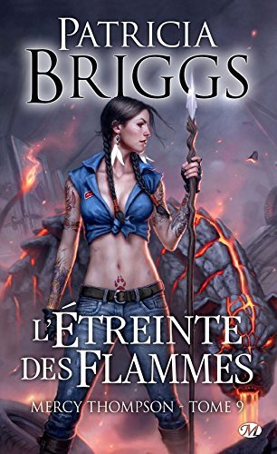 L'étreinte des flammes: Mercy Thompson, T9