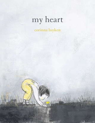 My Heart: An Emotional Intelligence Primer in the Form of an Uncommonly Tender Illustrated Poem About Our Capacity for Love