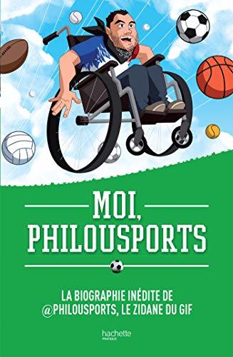 Moi, Philousports: La biographie inédite de @Philousports, le Zidane du GIF