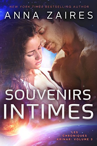Souvenirs Intimes (Les Chroniques Krinar: Volume 3)