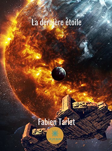 La dernière étoile: Un roman de science-fiction