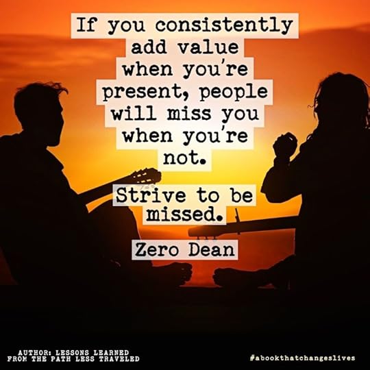 Strive to be missed